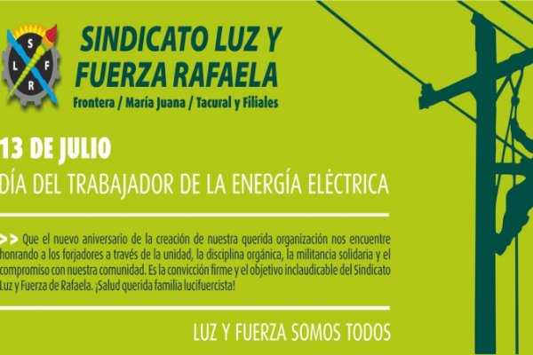 Feliz Día a los trabajadores de Luz y Fuerza