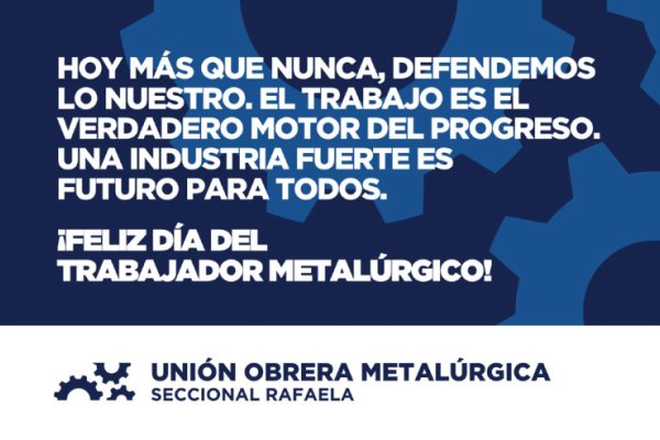 UOM Rafaela saluda a sus afiliados en su día: "Seguimos trabajando juntos"