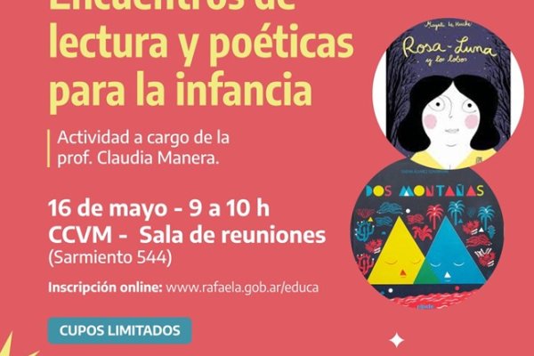 Rafaela Lee: Comienza el ciclo de "Encuentros de lectura y poéticas para la infancia"