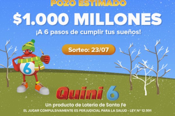 ¡El Quini 6 sorteará $1.000 millones estimados este domingo!