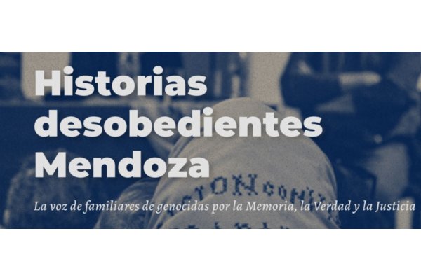 Presentarán "Historias Desobedientes Mendoza"